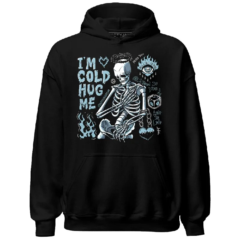 Classic Unisex Fashion Looks Latest Fashion Legend Blue 11s NastyJamz Hoodie Match Im Cold Hug Me Classic Unisex Fashion Looks Latest Fashion Legend Blue 11s NastyJamz Hoodie Match Im Cold Hug Me