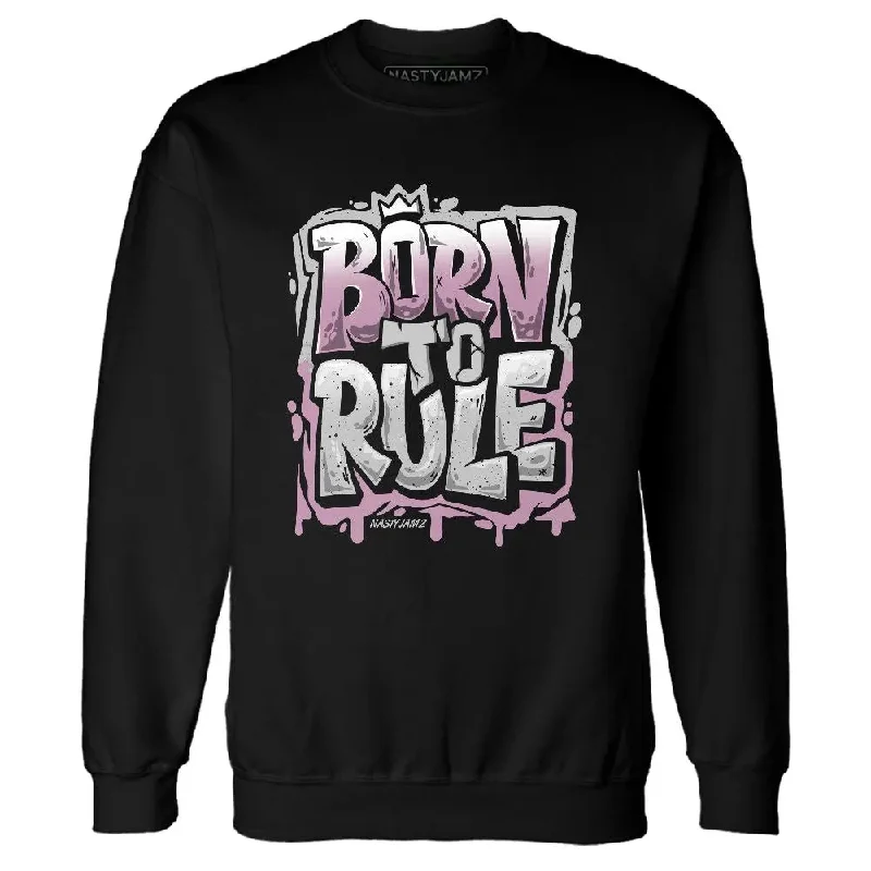 Unisex Everyday Fashion Essentials Timeless Elegance Redefined Orchid Neutral Grey Black White 4s NastyJamz Sweatshirt Match Born To Rule